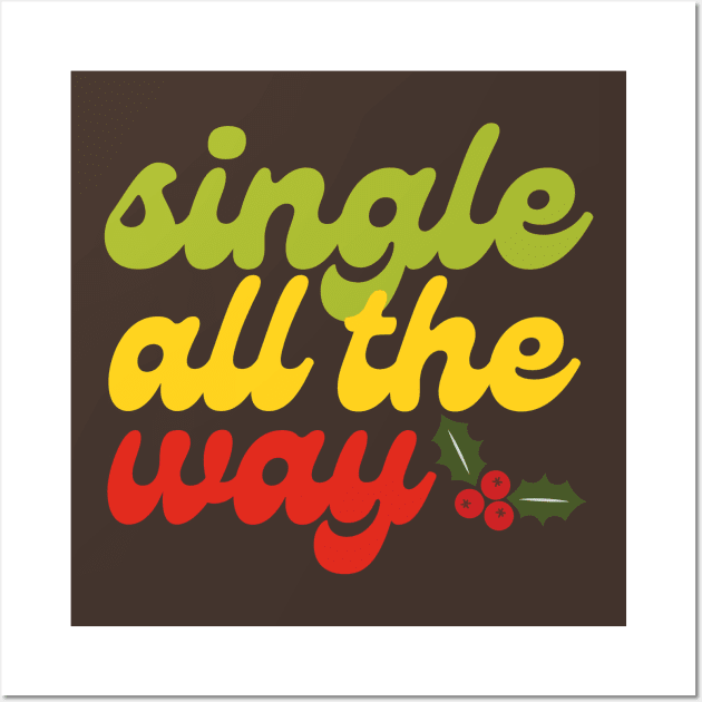 Retro Single All The Way Wall Art by LadyAga